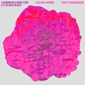 Single: Lovers In A Past Life (with Rag'n'Bone Man) [LP Giobbi Remix]