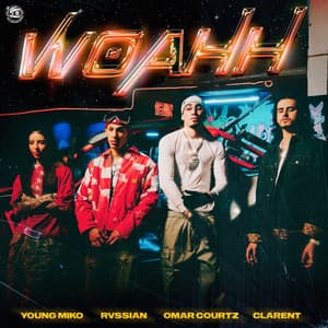 Single: WOAHH (feat. Clarent)