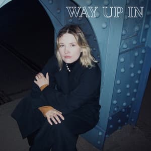 Single: Way Up In