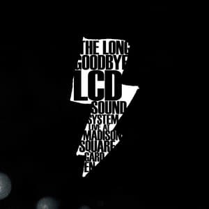 Album: the long goodbye (lcd soundsystem live at madison square garden)