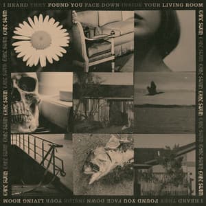 Single: i heard they found you face down inside your living room