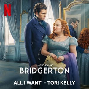 Single: All I Want (from the Netflix Series "Bridgerton")