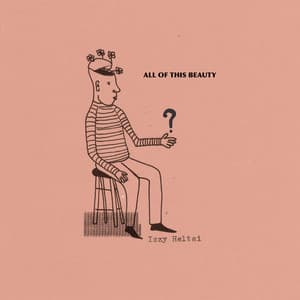 Single: All of This Beauty