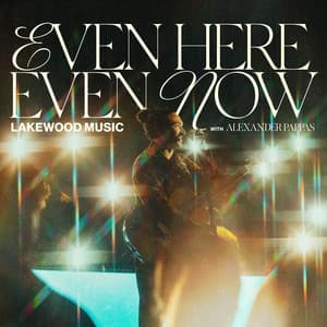 Single: Even Here, Even Now (Live)