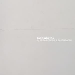 Single: Fade Into You [2020]
