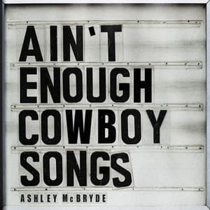 Single: Ain't Enough Cowboy Songs
