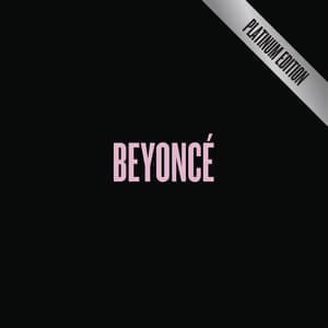 Album: BEYONCÉ [Platinum Edition]