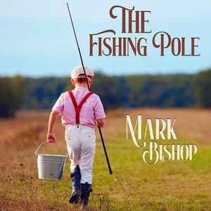 Single: The Fishing Pole