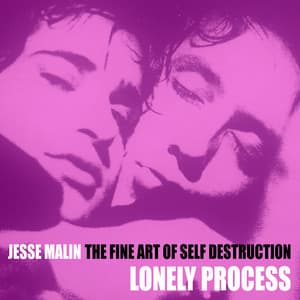 Single: The Fine Art of Self Destruction (Lonely Process)