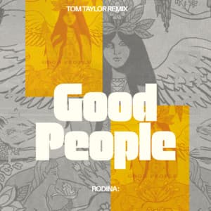 Single: Good People (Tom Taylor Remix)