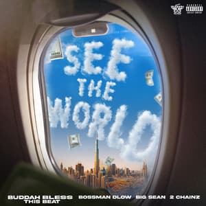 Single: See The World (feat. BossMan Dlow)