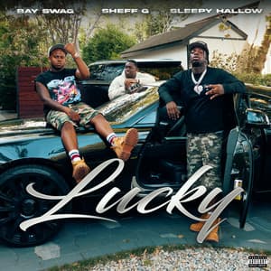 Single: Lucky (feat. Bay Swag)