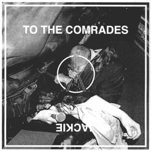 Single: To The Comrades / Jackie