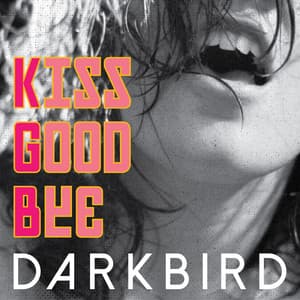 Single: Kiss Goodbye
