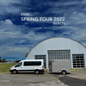 Album: Eggy Selects: Spring Tour 2022