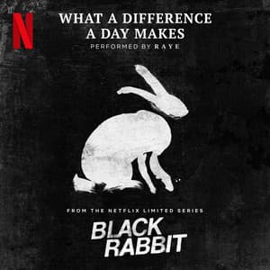 Single: What a Difference a Day Makes (from the Netflix Limited Series "Black Rabbit")
