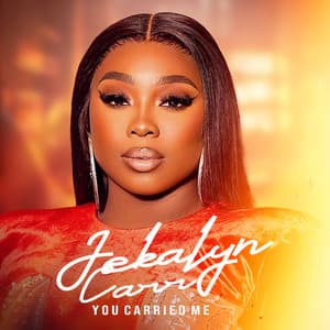 Single: You Carried Me (Jekalyn Version)