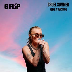 Single: Cruel Summer (triple j Like A Version)