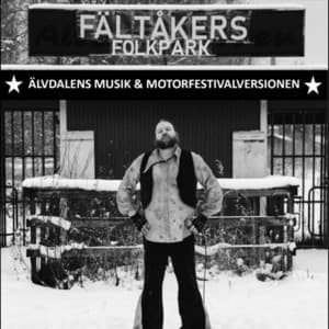 Single: Fältåkers Folkpark (Älvdalens Musik och Motorfestivalversionen Version)