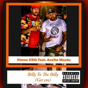 Single: Billy to the Billy (get em) [feat. Aceito Murda]