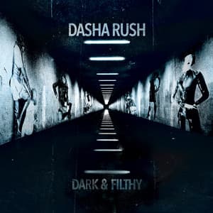 Single: Dark & Filthy