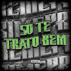 Single: SÓ TE TRATO BEM