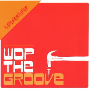 Single: Wop the Groove