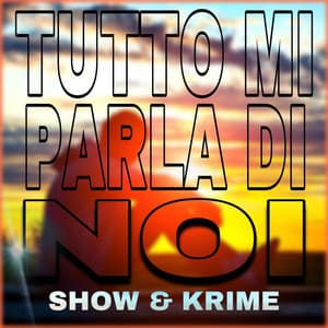 Single: Tutto Mi Parla Di Noi (Radio Edit)