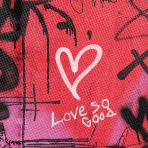 Single: Love So Good