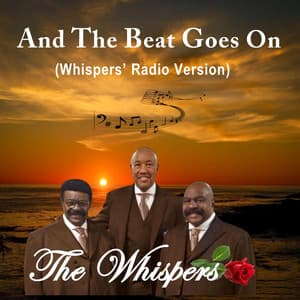 Single: And the Beat Goes On (Whispers' Radio Version)