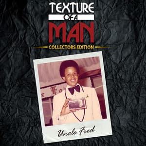 Album: Uncle Fred - Texture Of A Man - Collectors Edition