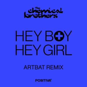 Single: Hey Boy Hey Girl (ARTBAT Remix)