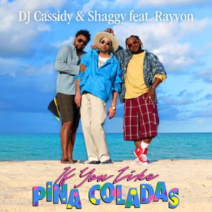 Single: If You Like Pina Coladas (feat. Rayvon)