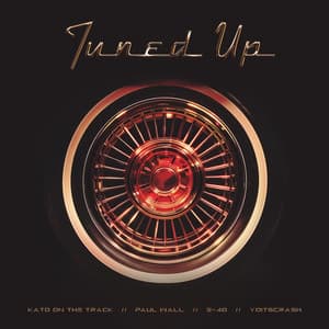 Single: Tuned Up (feat. yoitsCrash)