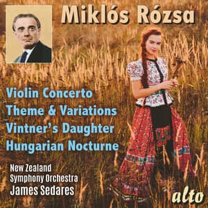 Album: Miklós Rózsa: Violin Concerto, Theme and Variations, Vintner's Daughter, Hungarian Nocturne
