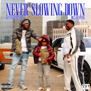 Single: Ain't Never Slowing Down