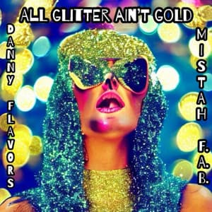 Single: All Glitter Ain't Gold