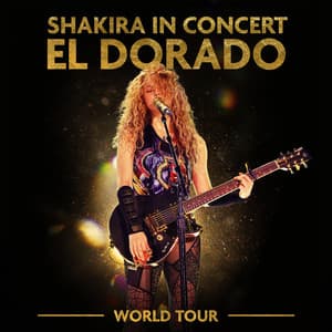 Album: Shakira In Concert: El Dorado World Tour