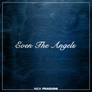 Single: Even the Angels