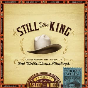 Album: Still the King: Celebrating the Music of Bob Wills and His Texas Playboys
