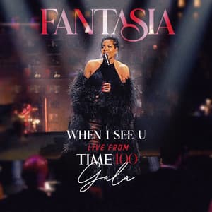Single: When I See U (Live From Time 100 Gala)