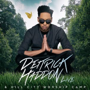 Album: Deitrick Haddon & Hill City Worship Camp