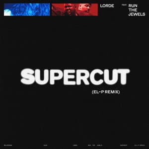 Single: Supercut (El-P Remix)