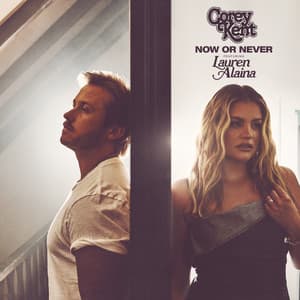 Single: Now or Never (feat. Lauren Alaina)