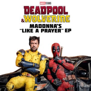 Single: Deadpool & Wolverine: Madonna's "Like a Prayer" EP
