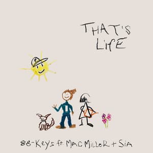 Single: That's Life (feat. Mac Miller & Sia)
