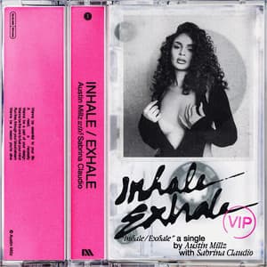Single: Inhale / Exhale (with Sabrina Claudio) [VIP]