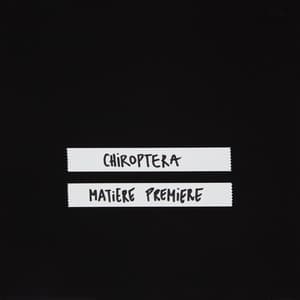 Single: CHIROPTERA MATIERE PREMIERE
