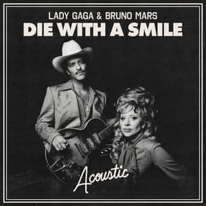 Single: Die With A Smile (Acoustic)