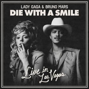 Single: Die With A Smile (Live in Las Vegas)